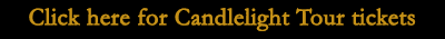 Click here for Candlelight Tour tickets